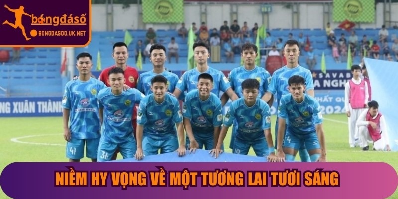 Niềm hy vọng về một tương lai tươi sáng cho bóng đá hạng Nhất