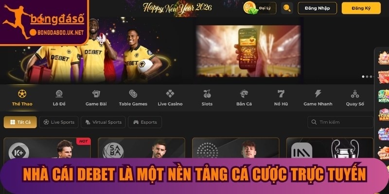 Nhà cái Debet là một nền tảng cá cược trực tuyến hoạt động hợp pháp